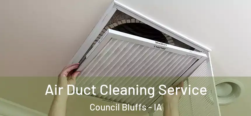  Air Duct Cleaning Service Council Bluffs - IA